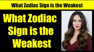 Which zodiac is the kindest? What Zodiac Sign Is The Weakest Which Zodiac Sign Is Dumbest Youtube