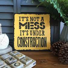 Printed With Its Not A Mess Its Under Construction Humorous Tin Wall Sign Perfect For A Funny Gift An Homemade Signs Toddler Wall Art Boys Room Wall Art