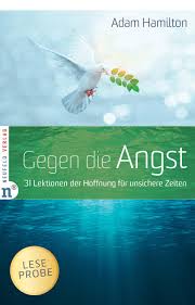 Read unafraid by adam hamilton with a free trial. Leseprobe Zum Buch Gegen Die Angst Von Adam Hamilton By Neufeld Verlag Issuu