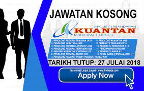 There are 162 kerja kosong in kuantan and related to jawatan kosong kuantan, jobs for kuantan, kuantan job openings, kuantan job vacancies, kuantan job opportunities at jawatan kosong 2020. Jawatan Kosong Mpk Majlis Perbandaran Kuantan 27 Julai 2018 Jawatan Kosong Kerajaan Swasta Terkini Malaysia 2021 2022