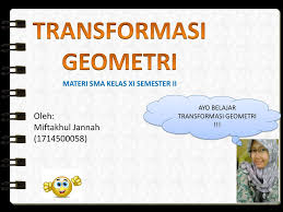 Ayo Belajar Transformasi Geometri Ppt Download