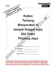 Contoh kajian kes sejarah tingkatan 1. Kajian Tentang Masyarakat Di Tempat Tinggal Saya Old Town Petaling Jaya