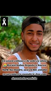 #Un joven valioso y de solo 22 años. 😭 Recién había llegado a Nueva York.  Su madre, acá en RD, estaba en un entierro cuando le dan esta devastadora  noticia. (𝑳𝒂 𝒏𝒐𝒕𝒂 𝒄𝒐𝒎𝒑𝒍𝒆𝒕𝒂 𝒆𝒏 𝒆𝒍 𝒑𝒓𝒊𝒎𝒆𝒓  𝒄𝒐𝒎𝒆𝒏𝒕𝒂𝒓𝒊𝒐👇)