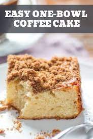 Easy One Bowl Coffee Cake Recipe Recipe Coffee Cake Recipes Easy Coffee Cake Easy Coffee Cake Recipes