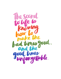The Secret To Life By Amy Tangerine Good Times Quotes Secret Quotes Positive Quotes
