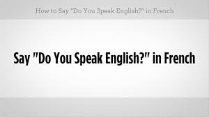 Say Do You Speak English In French French Lessons Youtube
