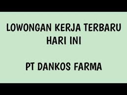 We did not find results for: Lowongan Kerja Terbaru Pt Dankos Farma 02 Youtube