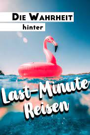 Sonntag scheint der teuerste tag zu sein. Die 10 Besten Seiten Und Tipps Fur Last Minute Reisen