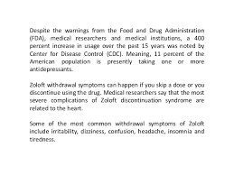25 mg, 50 mg, 100 mg. Zoloft Withdrawal Symptoms May Be Dangerous