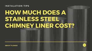 Stainless steel chimney liner line for selecting products that are within your financial reach and requirements. How Much Does A Stainless Steel Chimney Liner Cost About Flames