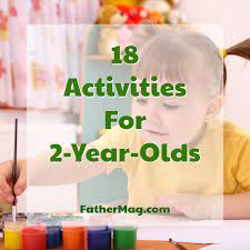 Kids who use mentalup have fun and also they learn to develop. 18 Activities For 2 Year Olds Fathering Magazine