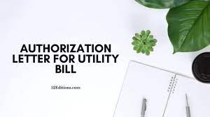Sample letter of authorization giving permission to use utility bill. Authorization Letter For Utility Bill Free Letter Templates