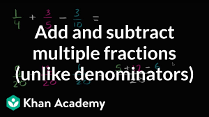 Simplify the numerator and denominator. Adding And Subtracting 3 Fractions Video Khan Academy