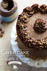 Layer Cake A La Pate A Tartiner Au Chocolat Feerie Cake Gateau Chocolat Recettes De Gateau Chocolat