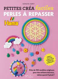 Melon d`eau, citron et orange mixte sac de perler perles petit cercle panneau perforé perler perles de papier à repasser aimants avec peel off collant support pince à 25 junio, 2020 a las 1:08 am. Petites Crea Faciles Perles A Repasser Pres De 150 Modeles Originaux Pour Des Enfants Heureux Meme Quand Il Pleut Natacha Seret L Inedite Grand Format Le Hall Du Livre Nancy