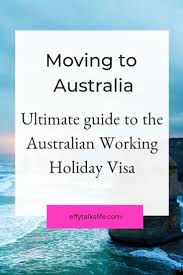 Australian Working Holiday Visa Everything You Need To Know Effy Talks Life Working Holiday Visa Working Holidays Moving To Australia