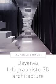 Infographiste 3d Architecture Un Metier Recherche Infographie 3d Architecture Et Design