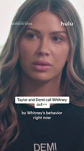 Unveiling the Lives of Mormon Wives: Taylor and Demi Expose Whitney