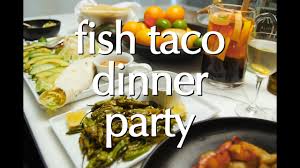 Planning a taco bar for graduation parties, showers and other neighborhood get togethers is a fun and economical way to serve your guests a tasty, customizable meal. Dinner Party Tonight Fish Taco Dinner Youtube