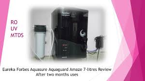 eureka forbes aquaguard review after 2