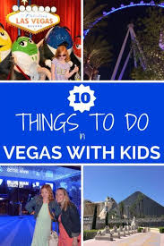 10 Things To Do With Young Kids In Las Vegas Trips With Tykes Las Vegas Trip Vegas Trip Las Vegas With Kids