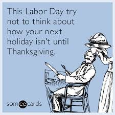 A Collection Of The Best Labor Day Memes