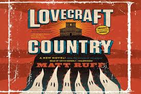 Matt Ruff S Lovecraft Country On Horror And Racism Horror Movie Horror Homeroom