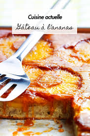 Gateau A L Ananas Recettes En 2020 Recette Recettes De Cuisine Recette Dessert