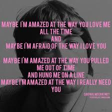 Maybe I Like This Roller Coaster Maybe It Keeps Me High Lyrics Maybe I M Amazed Paul Mccartney 3 3 3 This Song Paul Mccartney Music Quotes Music Book