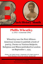 The Early Life Of Phillis Wheatley The Researcher S Gateway In 2020 Phillis Wheatley American History Facts Black History Month Lessons
