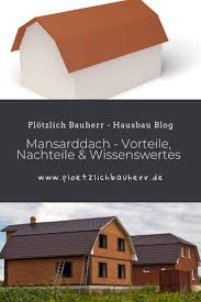 Mansarddach Vorteile Nachteile Und Wissenswertes Mansarddach Mansardendach Haus Bauen