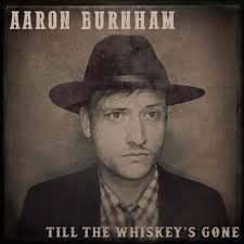Till The Whiskey's Gone
