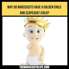 Why Do Narcissists Have A Golden Child And Scapegoat Child The Narcissistic Life