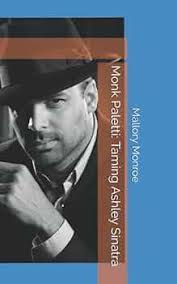 Monk Paletti: Taming Ashley Sinatra : Monroe, Mallory: Amazon.ca: Livres