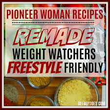 See more ideas about recipes, pioneer woman recipes, food. Pioneer Woman Recipes Remade Weight Watchers Freestyle Way