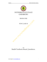 Students can easily download the text book of class 11th for sindh board jamshoro. Intermediate Stage Chemistry Sindh