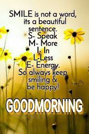 Every morning that is enough for me to have a good day. i hope your morning is as bright and gorgeous as your smile. with you, my mornings have never been better. Pin By Akhil Akhil On à°¶ à°­ à°¦à°¯ Good Morning Beautiful Quotes Good Morning Quotes Good Morning Wishes