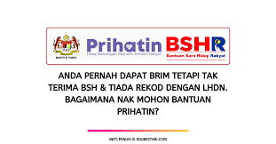 Kerajaan akan meneruskan program bantuan sara hidup (bsh) untuk menjaminkan kesejahteraan ekonomi rakyat dengan membantu golongan b40 meringankan kos sara hidup mereka. Anda Pernah Dapat Brim Tetapi Tak Terima Bsh Tiada Rekod Dengan Lhdn Bagaimana Nak Mohon Bantuan Prihatin Edu Bestari