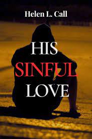 His Sinful Love eBook by Helen L. Call - EPUB Book | Rakuten Kobo United  States