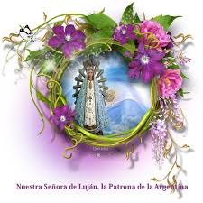 Recuerden todo lo que la virgen hizo en nuestra patria. 8 De Mayo Dia De La Virgen De Nuestra Senora De Lujan La Casita Del Hornero