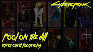 Fool On The Hill Guide 20 Tarot Card Locations Cyberpunk 2077 Youtube Location and meaning of graffiti tarot cards in cyberpunk 2077, fool, magician, high priestess, empress, emperor, hierophant, lovers, chariot, strength, hermit, wheel of fortune, justice. fool on the hill guide 20 tarot card locations cyberpunk 2077