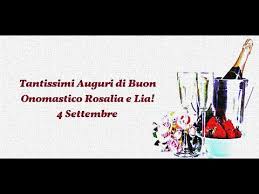 Auguri Di Buon Onomastico Rosalia Lia 4 Settembre 2020 Youtube