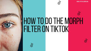 How To Do The Morph Filter On Tiktok Youtube