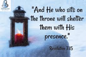 And He Who Sits On The Throne Will Shelter Them With His Presence Revelation 7 15 Bible Lessons Learned Regret Quotes Life