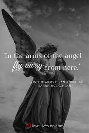 It is sometimes mistitled as in the arms of an angel or arms of the ange. 200 Best Funeral Songs Funeral Songs Sarah Mclachlan Angels Lyrics
