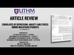 Implications even during the sars outbreak, 44 stated that quarantine was linked to high rates of depression (31.2 this study examined anxiety among university students in malaysia during the. Article Review Of Correlates Of Depression Anxiety And Stress Among Malaysian University Students Youtube