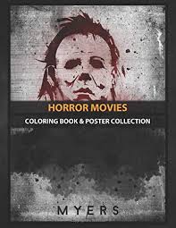 Michael myers coloring pages are a fun way for kids of all ages to develop creativity, focus, motor skills and color recognition. Coloring Book Poster Collection Horror Movies Michael Myers Movies Amazon Co Uk Coloring Horrormbc Coloring Horrormbc 9781652112082 Books