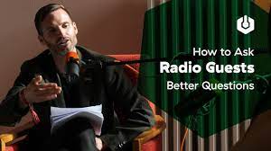 How To Ask Radio Guests Better Questions (With Examples) - Youtube