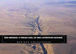 Será que estamos mais perto do the big one (o grande)? San Andreas O Perigo Real De Uma Catastrofe Natural Webtudo Curiosidades