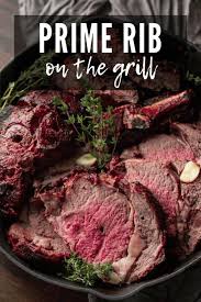 You'll want to combine olive oil, fresh rosemary, fresh thyme, and lots of garlic in a blender or food processor, and process until everything is chopped serve with the prime rib roast. Prime Rib On The Grill Hey Grill Hey